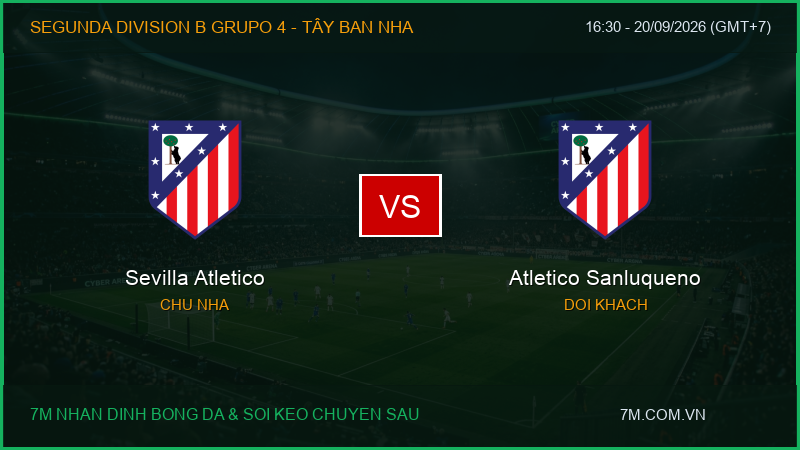 Nhận định, soi kèo Sevilla Atletico vs Atletico Sanluqueno (16:30 ngày 20/09/2026): Điểm tựa sân nhà