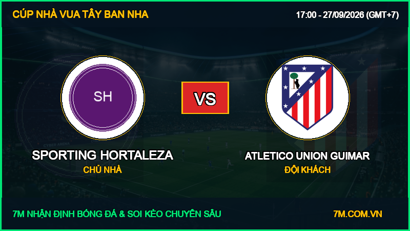 Phân tích, soi kèo Sporting Hortaleza vs Atletico Union Guimar (17:00 ngày 27/09/2026): Cơ hội bứt phá