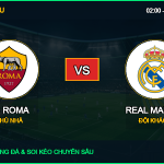 Soi kèo, nhận định AS Roma vs Real Madrid 14/10/2026 giải Cúp C1 Châu Âu