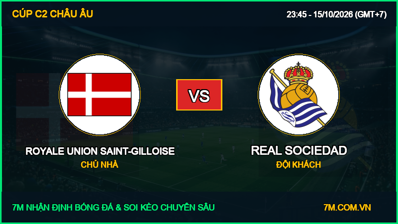 Soi kèo Royale Union Saint-Gilloise vs Real Sociedad 15/10/2026 giải Cúp C2 Châu Âu