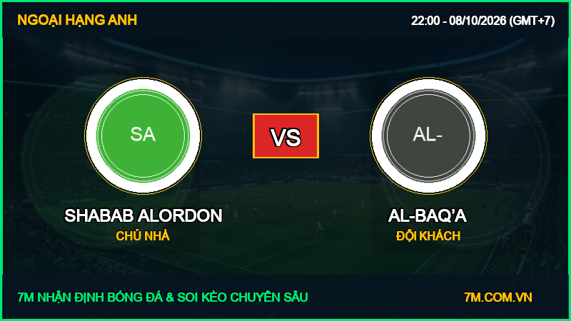 Soi kèo, nhận định Shabab AlOrdon vs Al-Baq’a 08/10/2026 giải Ngoại Hạng Anh